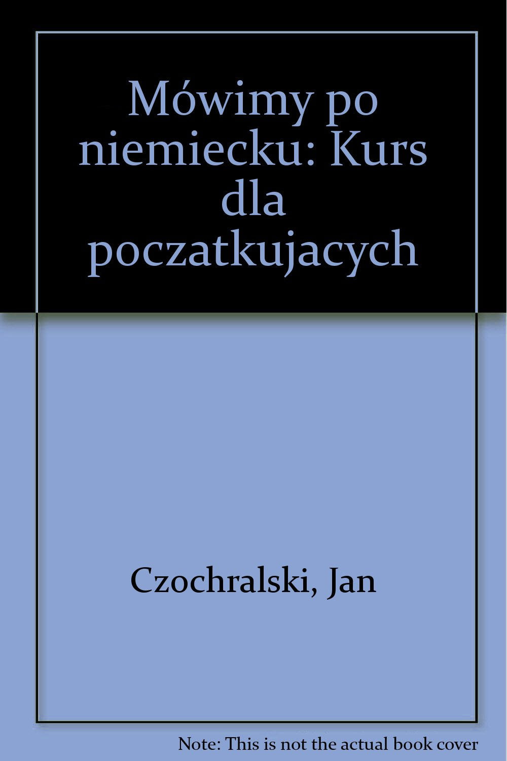 Mówimy po niemiecku: Kurs dla poczatkujacych Books