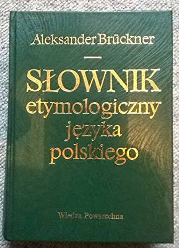 Slownik etymologiczny jezyka polskiego book