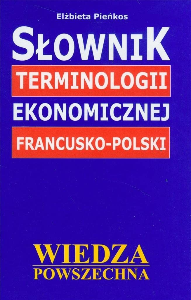 Slownik terminologii ekonomicznej francusko-polski Books