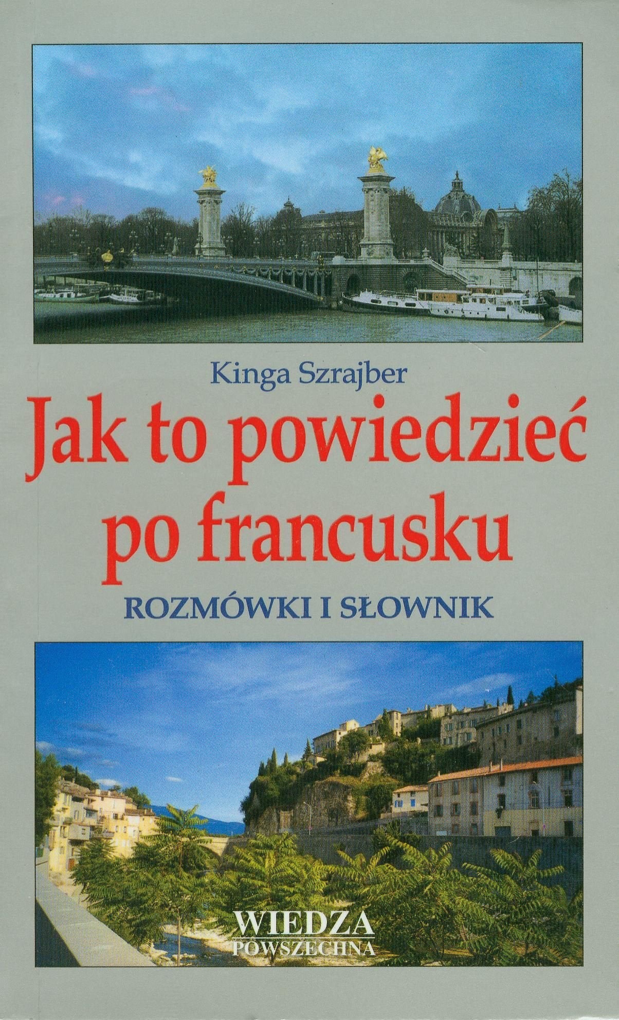 Jak to powiedziec po francusku: Rozmówki i slownik Books