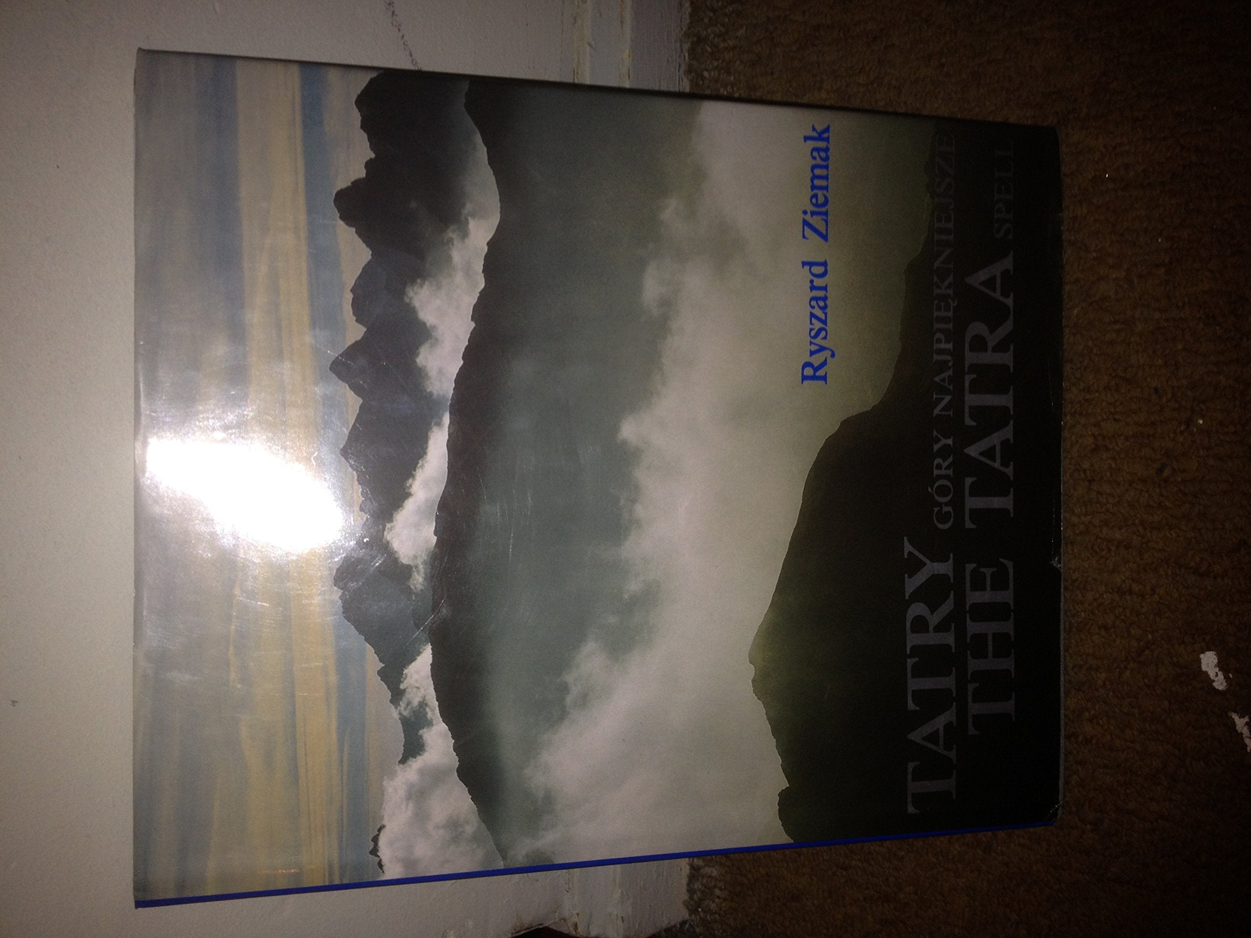 Tatry góry najpiekniejsze =: The Tatra Spell book
