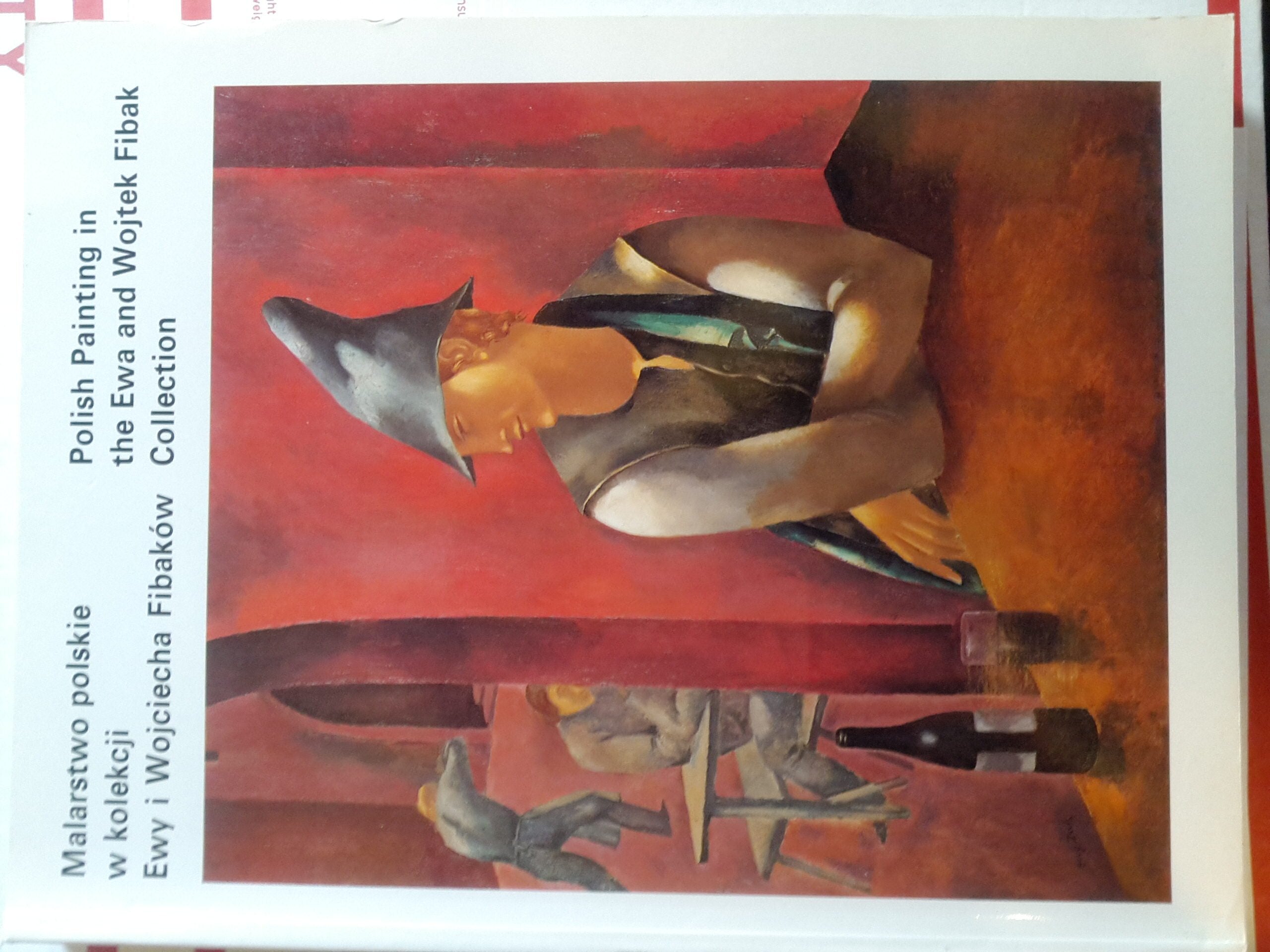 Malarstwo polskie w kolekcji Ewy i Wojciecha Fibaków =: Polish painting in the Ewa and Wojtek Fibak Collection Books