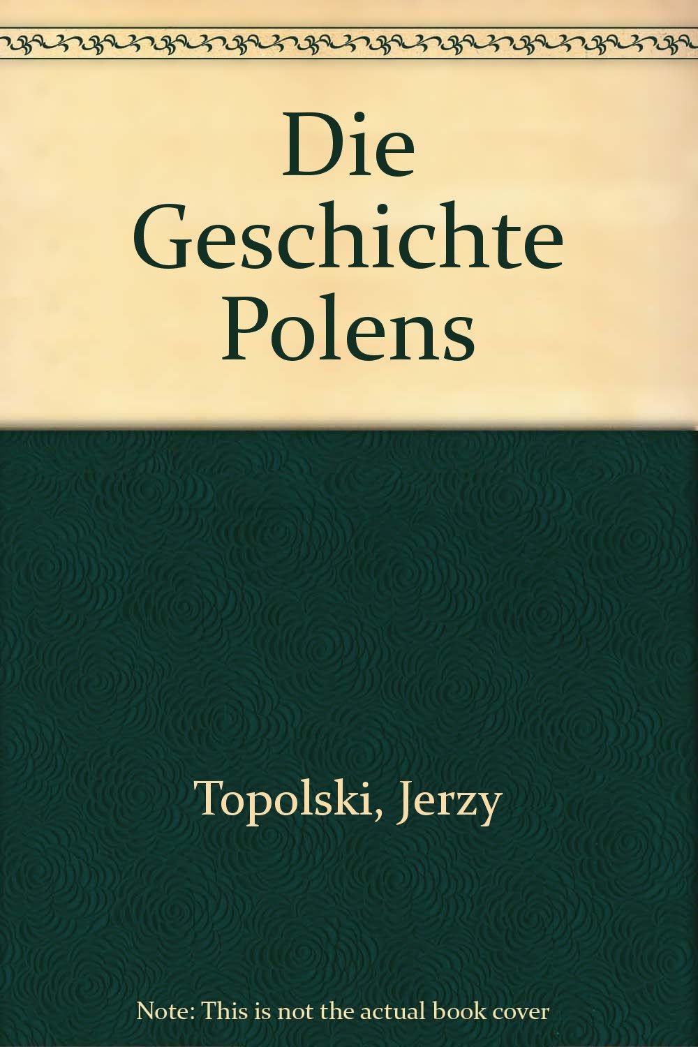 Product Image: Die Geschichte Polens - Topolski, Jerzy
