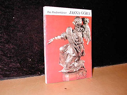 Das Paulinerkloster Jasna Gora in Czestochowa und seine Sammlungen Books