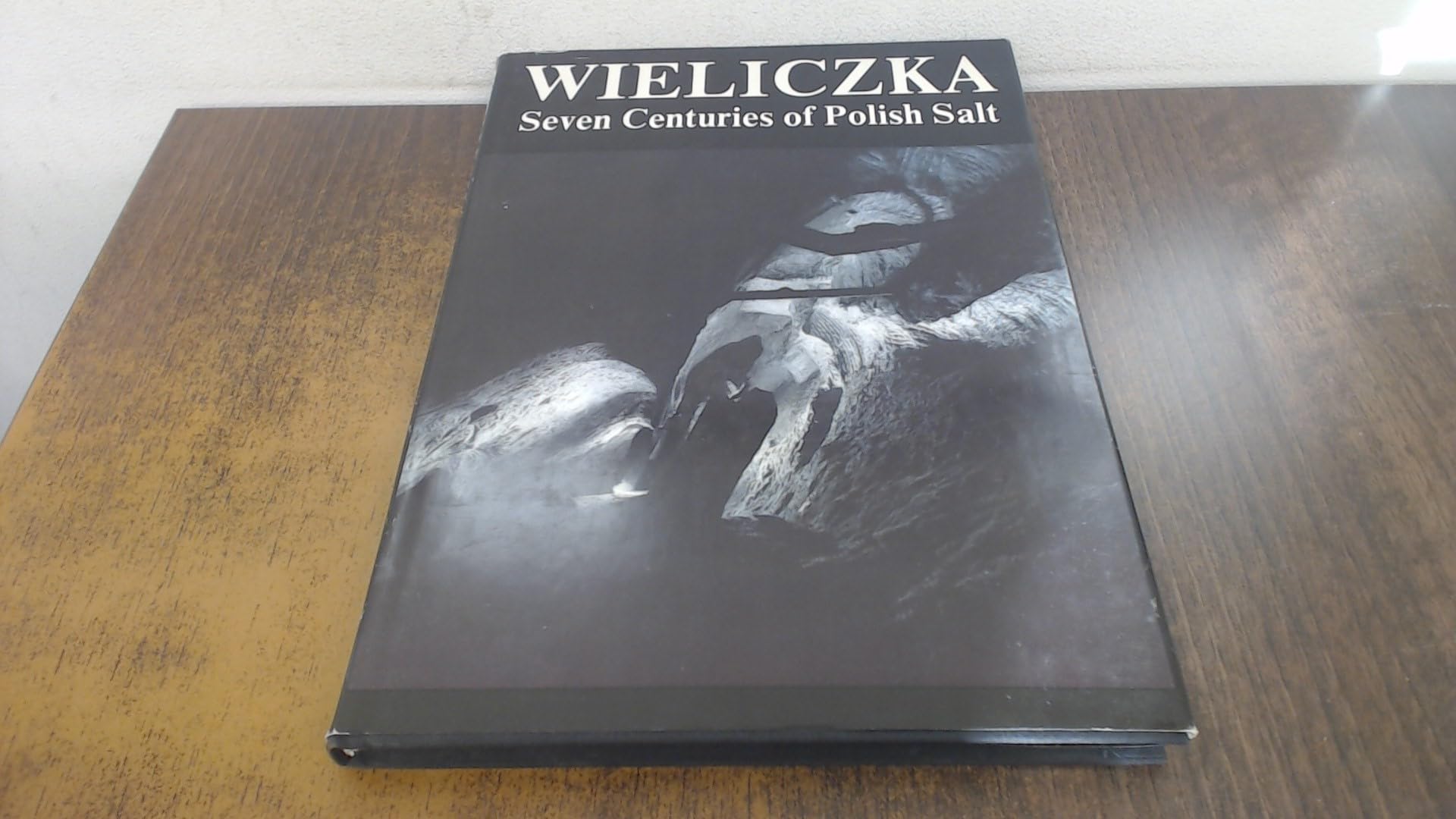 Wieliczka: Seven Centuries of Polish Salt Books