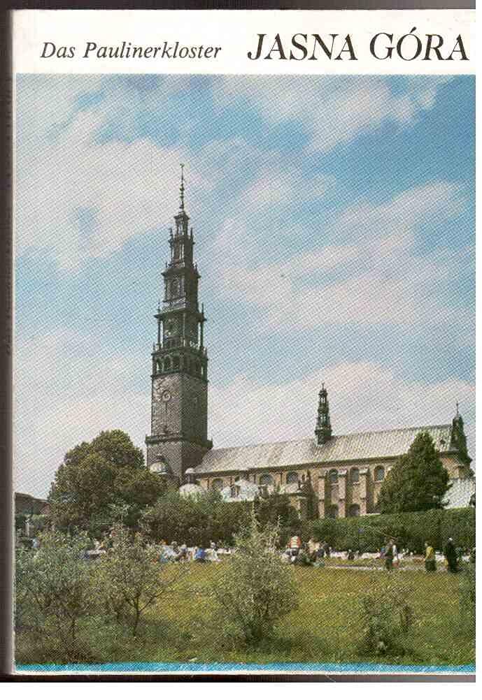 Das Paulinerkloster Jasna Gora in Czestochowa und seine Sammlungen Books