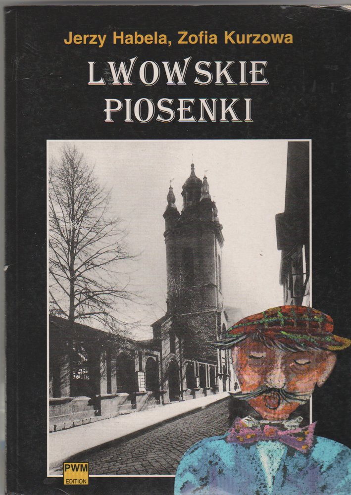 Lwowskie piosenki uliczne, kabaretowe i okolicznosciowe do 1939 roku (Polish Edition) Books