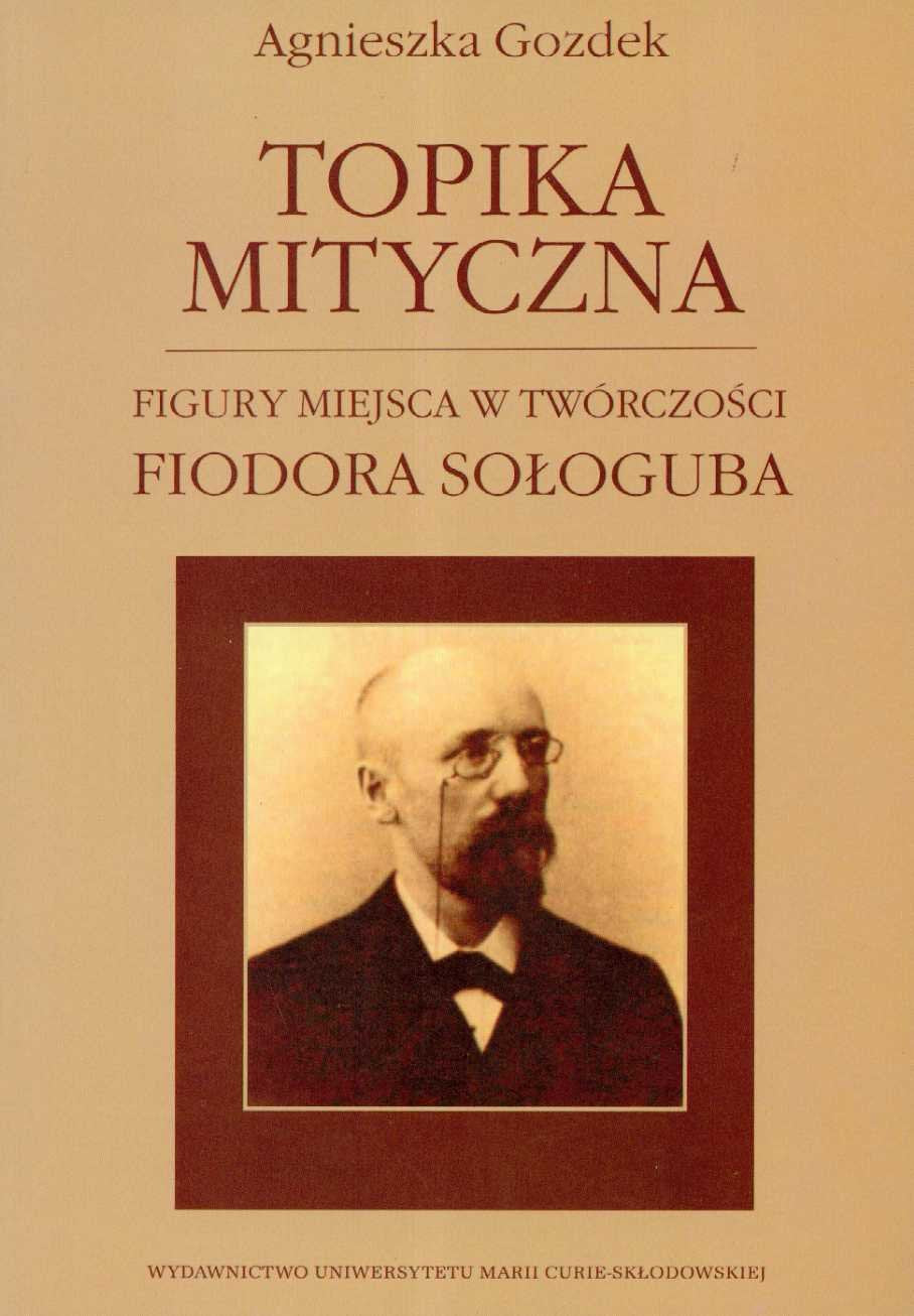 Topika mityczna Figury miejsca w tworczosci Fiodora Sologuba Contemporary literature