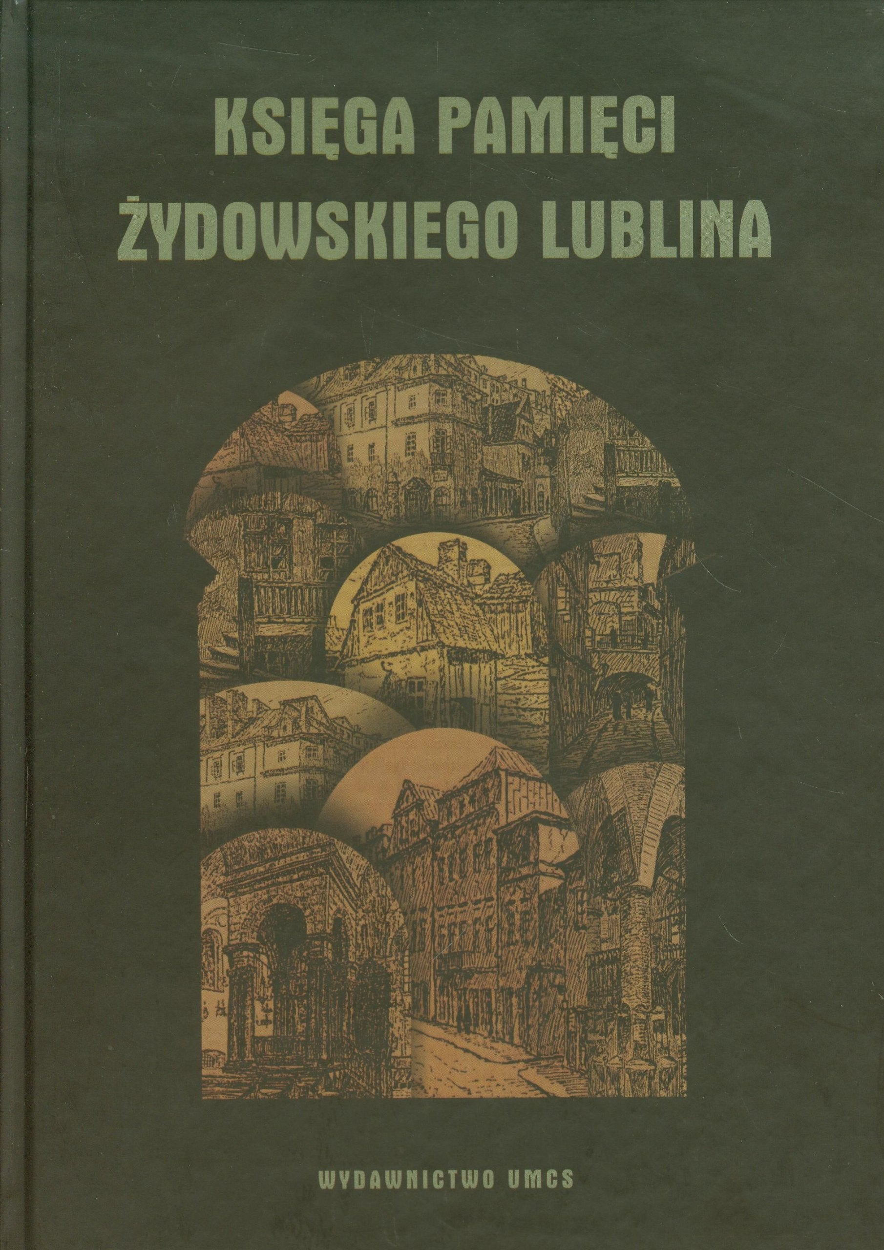Ksiega pamieci zydowskiego Lublina Memories