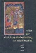 Studien über die Ordensgeschichtsschreibung am Beispiel Preußens Books