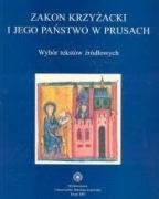 Zakon krzyżacki i jego państwo w Prusach: Wybór tekstów źródłowych Books