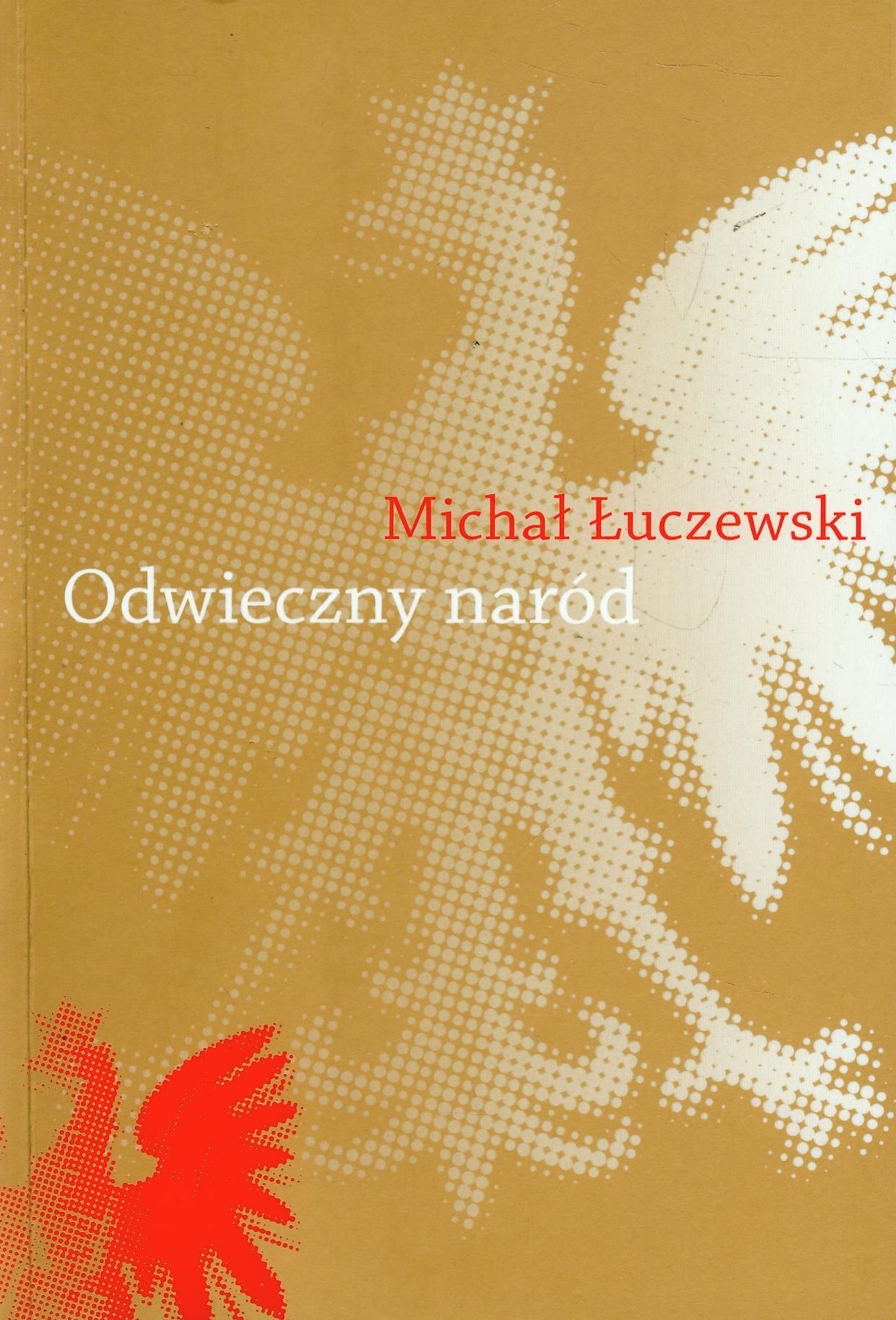 Odwieczny naród Polak i katolik w Żmiącej (MONOGRAFIE FUNDACJI NA RZECZ NAUKI POLSKIEJ) Books
