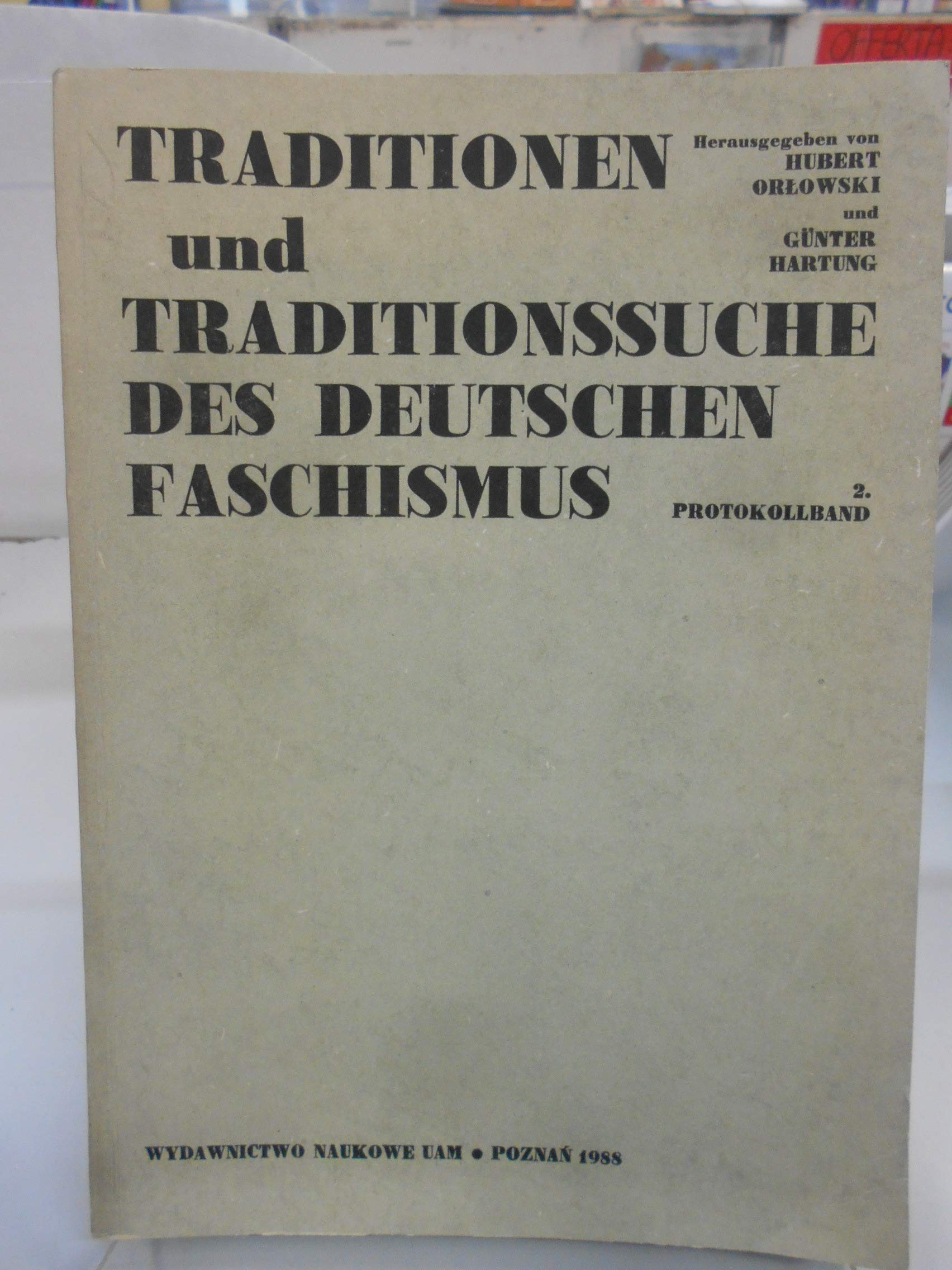 traditionen und traditionssuche des deutschen faschismus- 2. protokollband Books