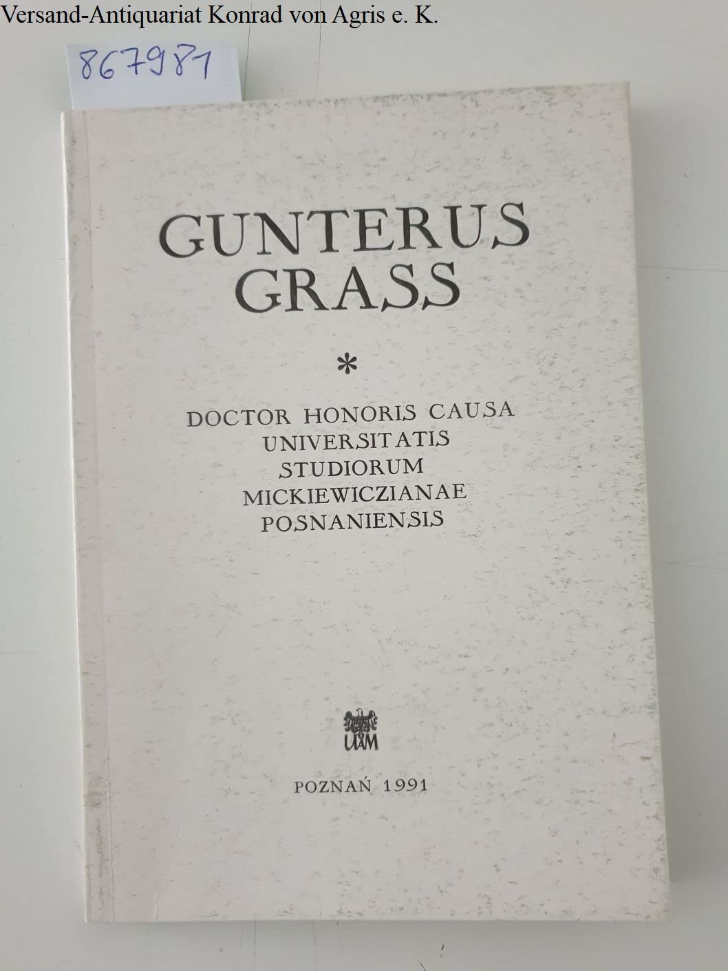 Gunterus Grass - doctor honoris causa Universitatis Studiorum Mickiewiczianae Posnaniensis (polnisch-deutsch) Books