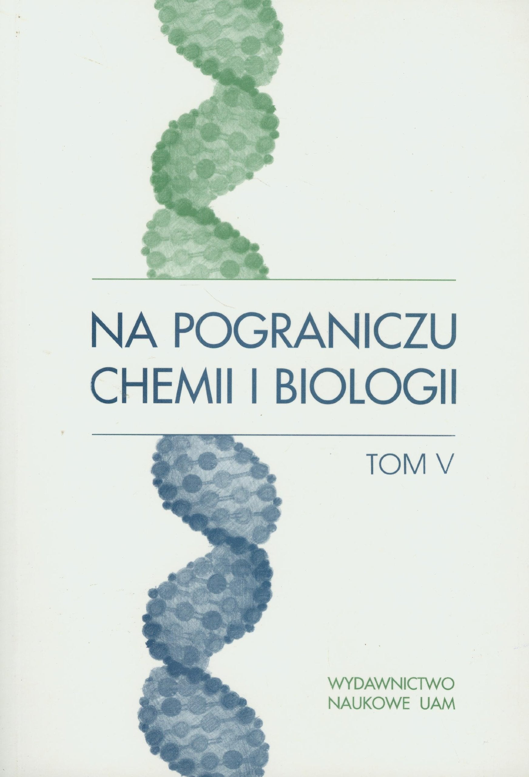 Na pograniczu chemii i biologii Tom V Books