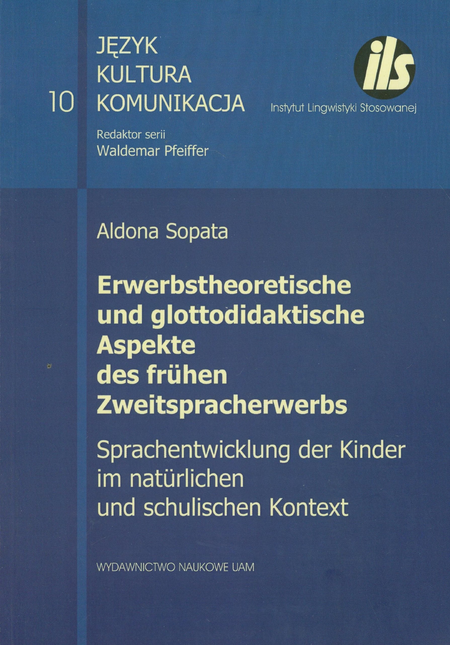 Erwerbstheoretische und glottodidaktische Aspekte des frühen Zweitspracherwerbs: Sprachentwicklung der Kinder im natürlichen und schulischen Kontext Books