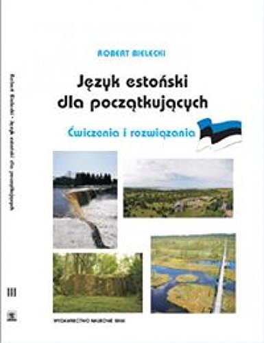 Jezyk estonski dla poczatkujacych Teksty i gramatyka Books