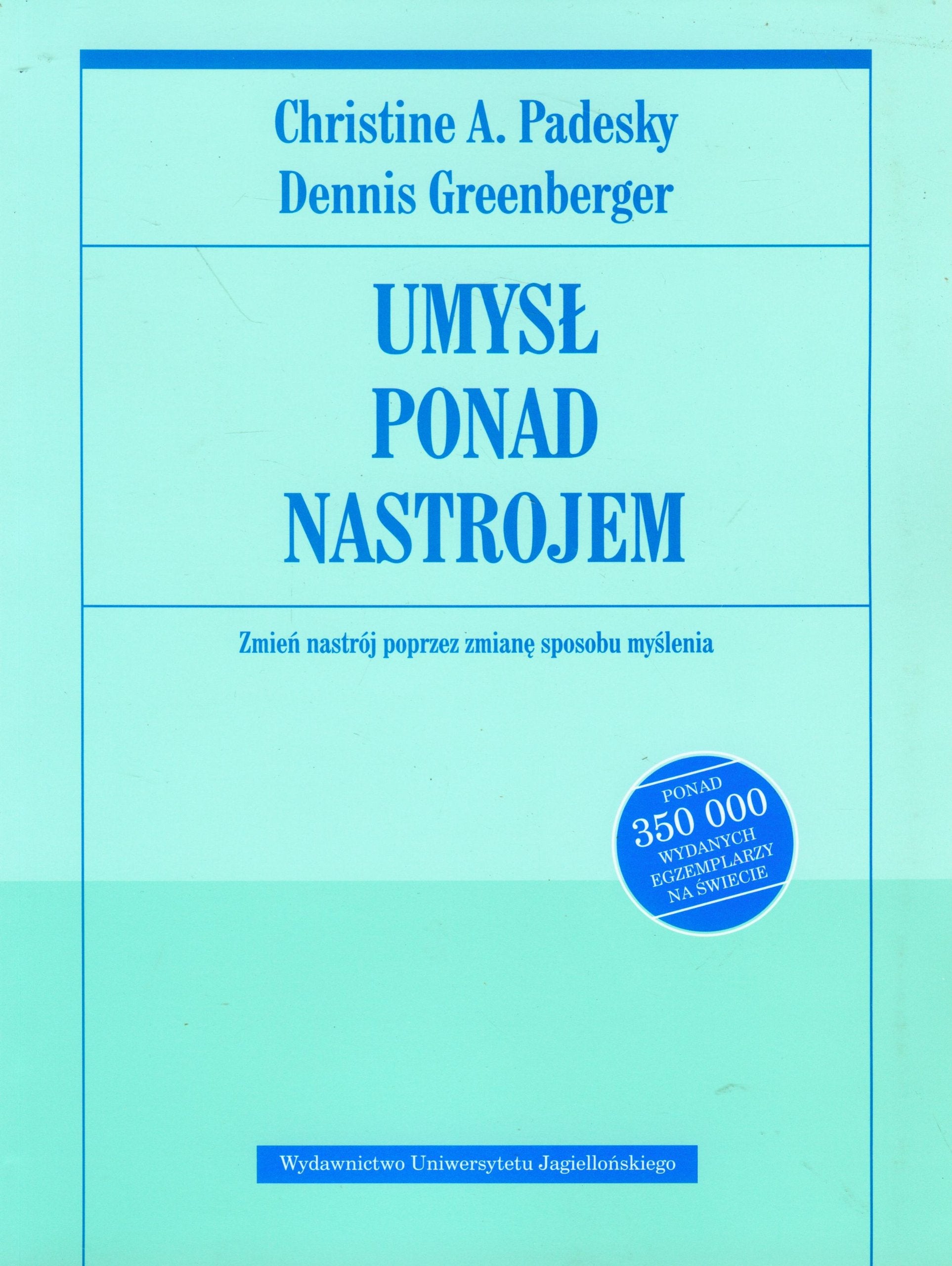 Umysł ponad nastrojem Zmień nastrój poprzez zmianę sposobu myślenia (PSYCHIATRIA) Books