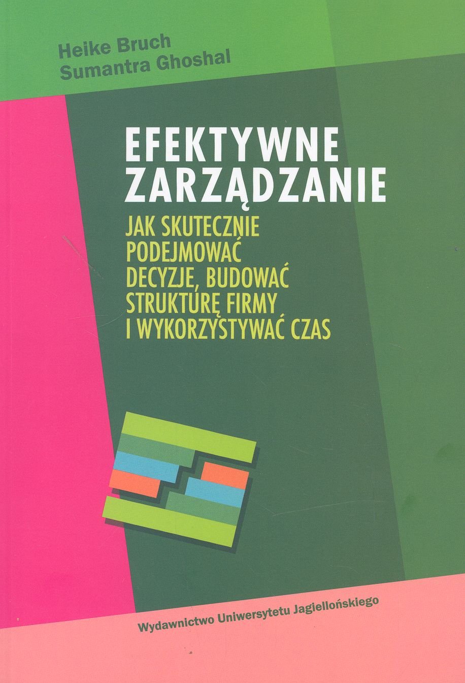 Efektywne zarządzanie: Jak skutecznie podejmować decyzje, budować strukturę firmy i wykorzystywać czas (PSYCHOLOGIA I ZARZĄDZANIE) Books