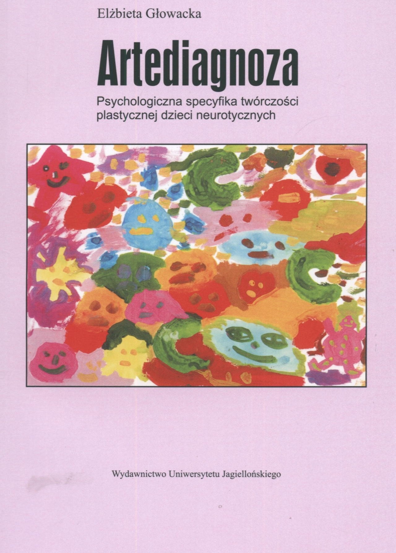 Artediagnoza Psychologiczna specyfikacja twórczości plastycznej dzieci eurotycznych book