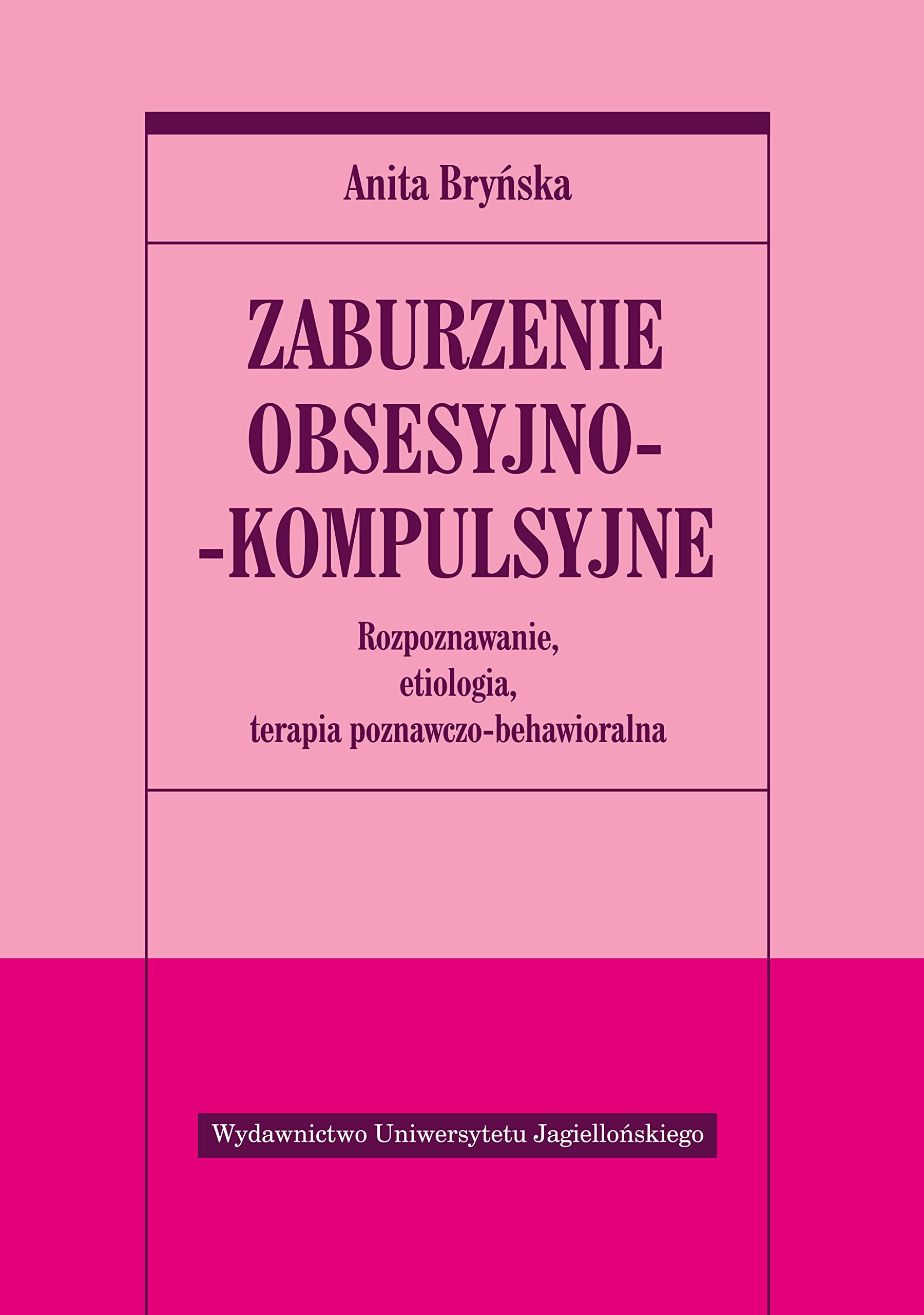 Zaburzenie obsesyjno- kompulsyjne: Rozpoznawanie, etiologia, terapia poznawczo-behawioralna (PSYCHIATRIA) Medicine