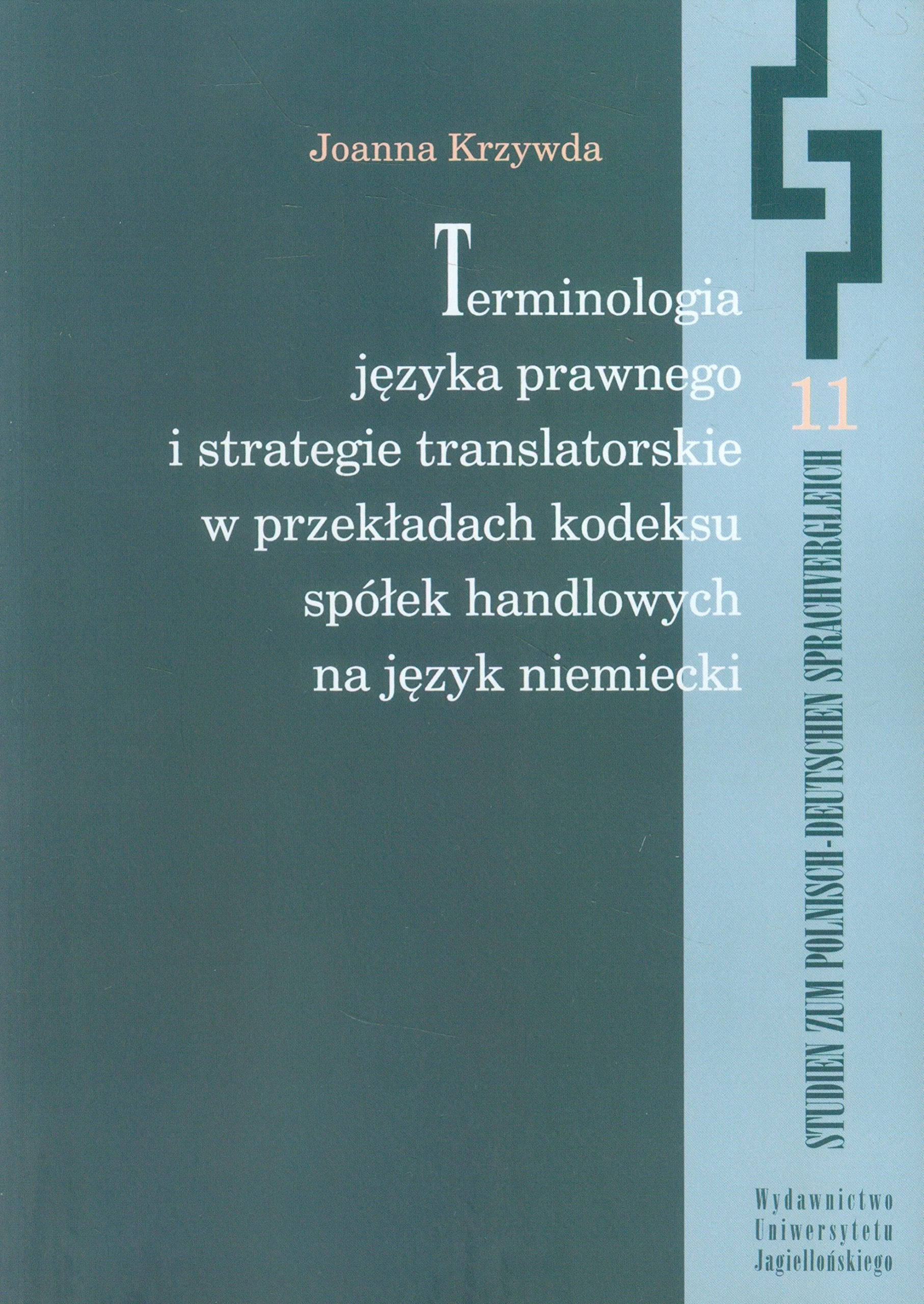 Terminologia jezyka prawnego i strategie translatorskie w przekladach kodeksu spolek handlowych na jezyk niemiecki Law