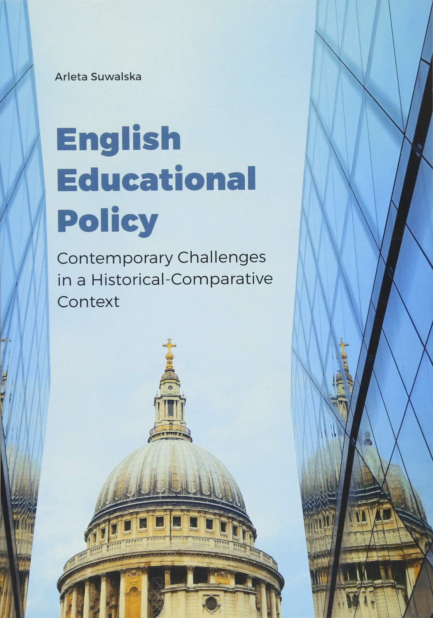English Educational Policy: Contemporary Challenges in a Historical-Comparative Context Education & Training