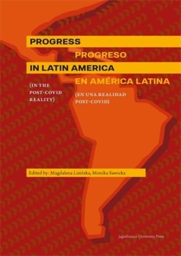 Progress in Latin America (in the Post-Covid Reality): Progreso En América Latina (En Una Realidad Post-Covid) Medicine