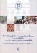 Nauczanie jezyka polskiego jako obcego i polskiej kultury w nowej rzeczywistosci europejskiej: Materiały z VI Międzynarodowej Konferencji Glottodydaktycznej Film, Art & Culture