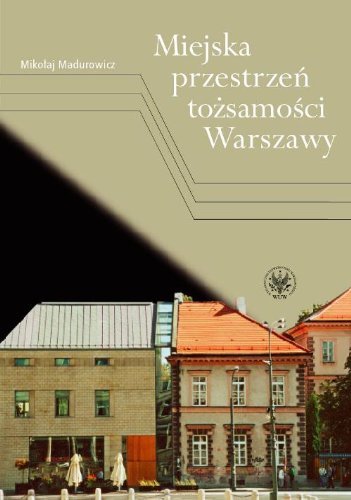 Miejska przestrzen tozsamosci Warszawy Geology & Geography