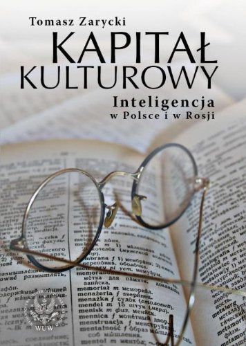 Kapitał kulturowy Inteligencja w Polsce i w Rosji Books