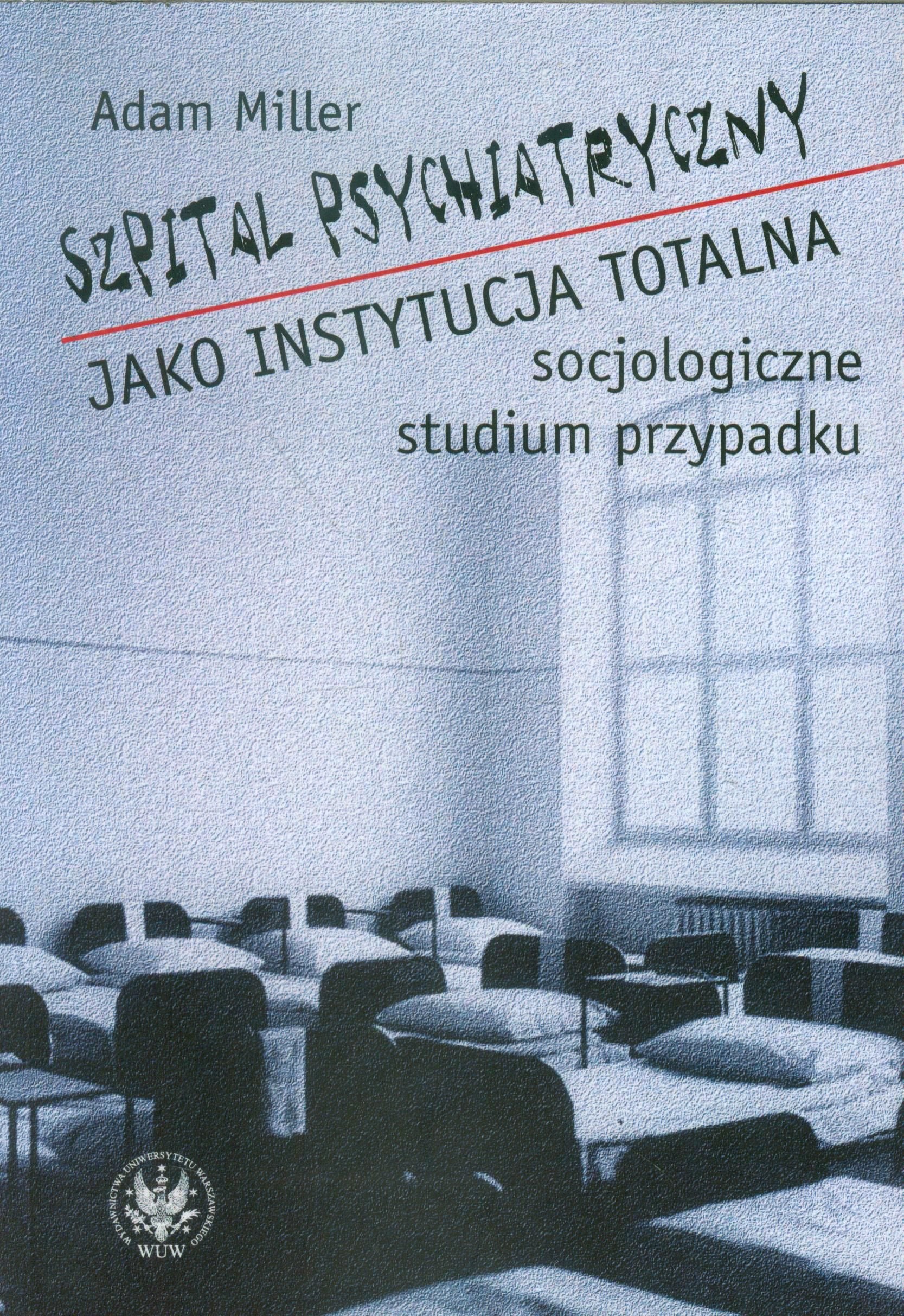 Szpital psychiatryczny jako instytucja totalna Medicine