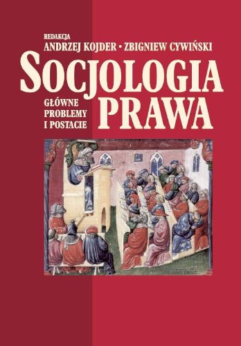 Socjologia prawa: Główne problemy i postacie Law