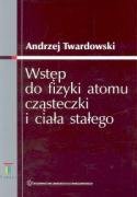 Wstep do fizyki atomu czasteczki i ciala stalego Books