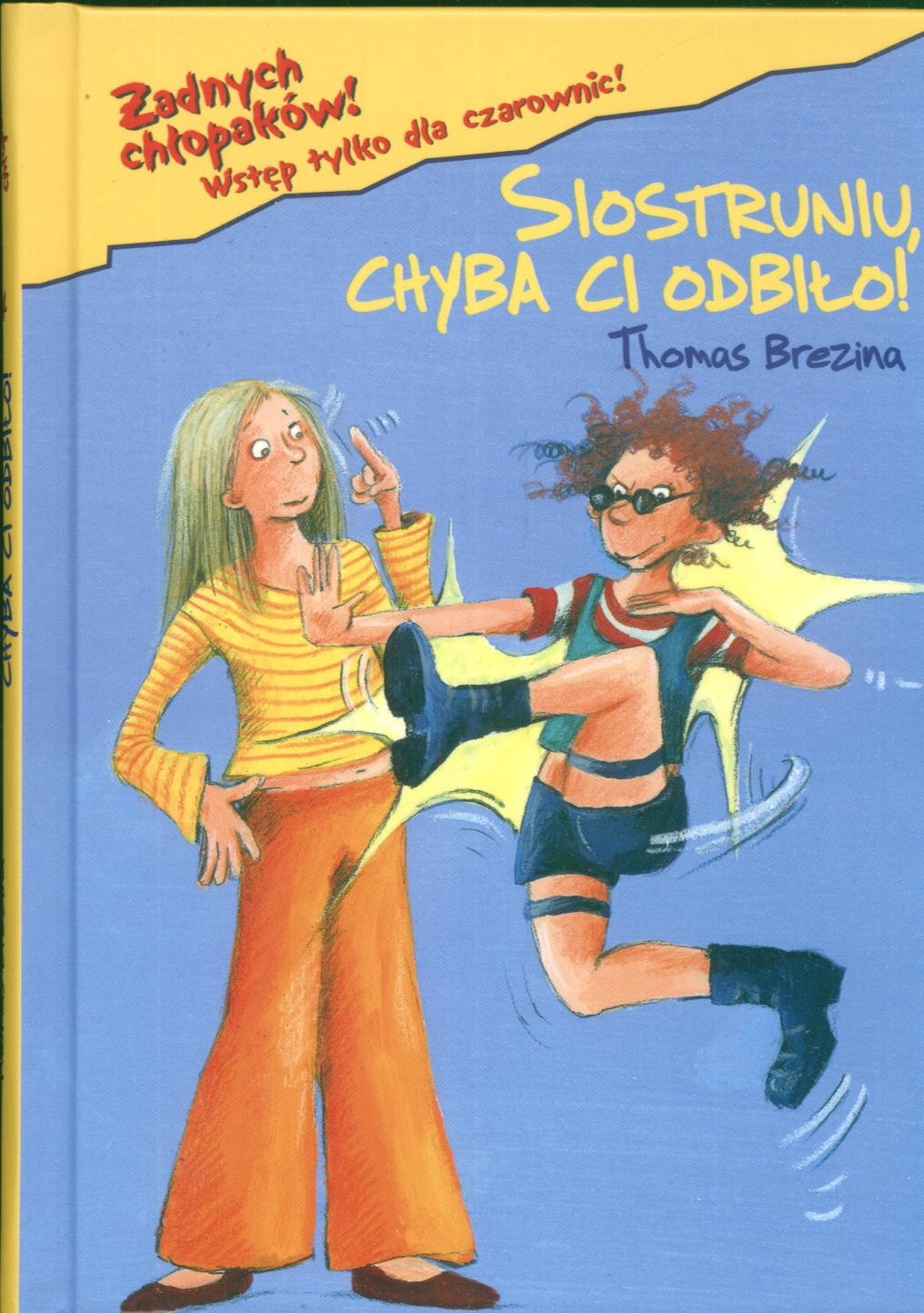 Zadnych chlopakow Siostruniu chyba ci odbilo t. 15 Books
