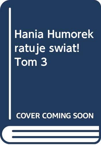 Hania Humorek ratuje swiat! Tom 3 Books