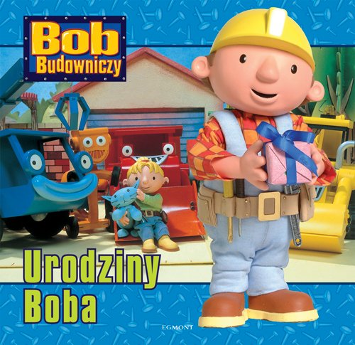 Bob Budowniczy Urodziny Boba Books