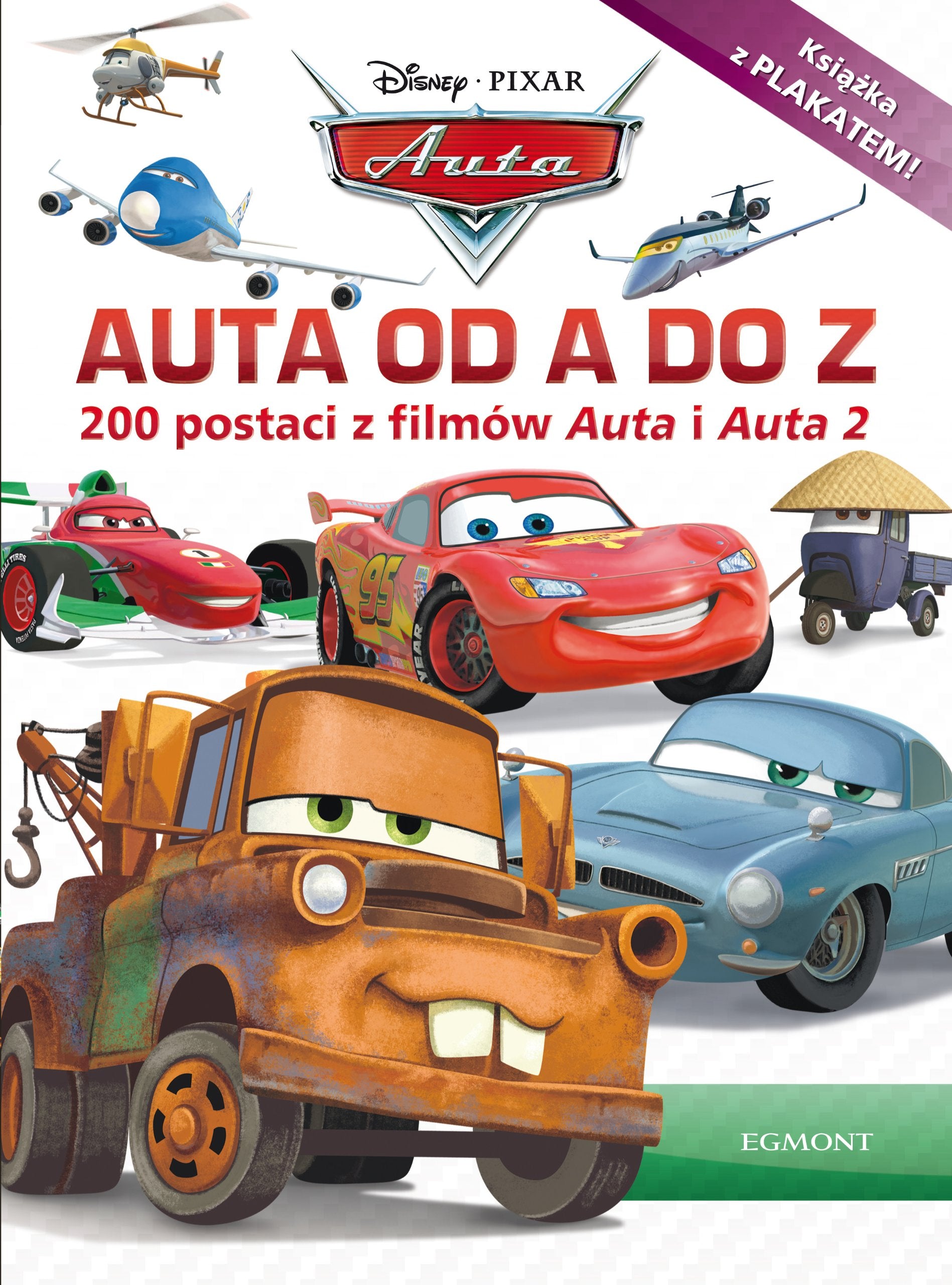 Auta od A do Z: 200 postaci z filmów Auta i Auta 2. Książka z plakatem! book