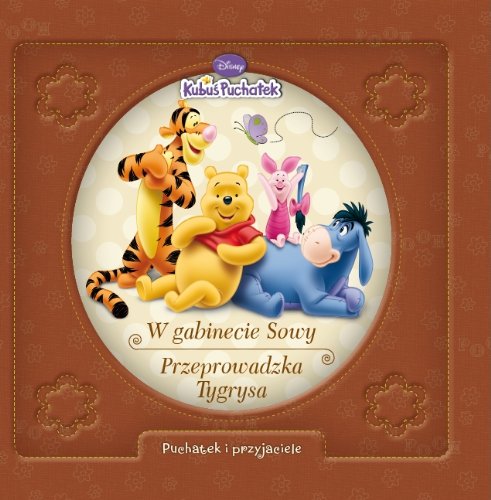 Kubuś Puchatek W gabinecie Sowy Przeprowadzka Tygrysa Books