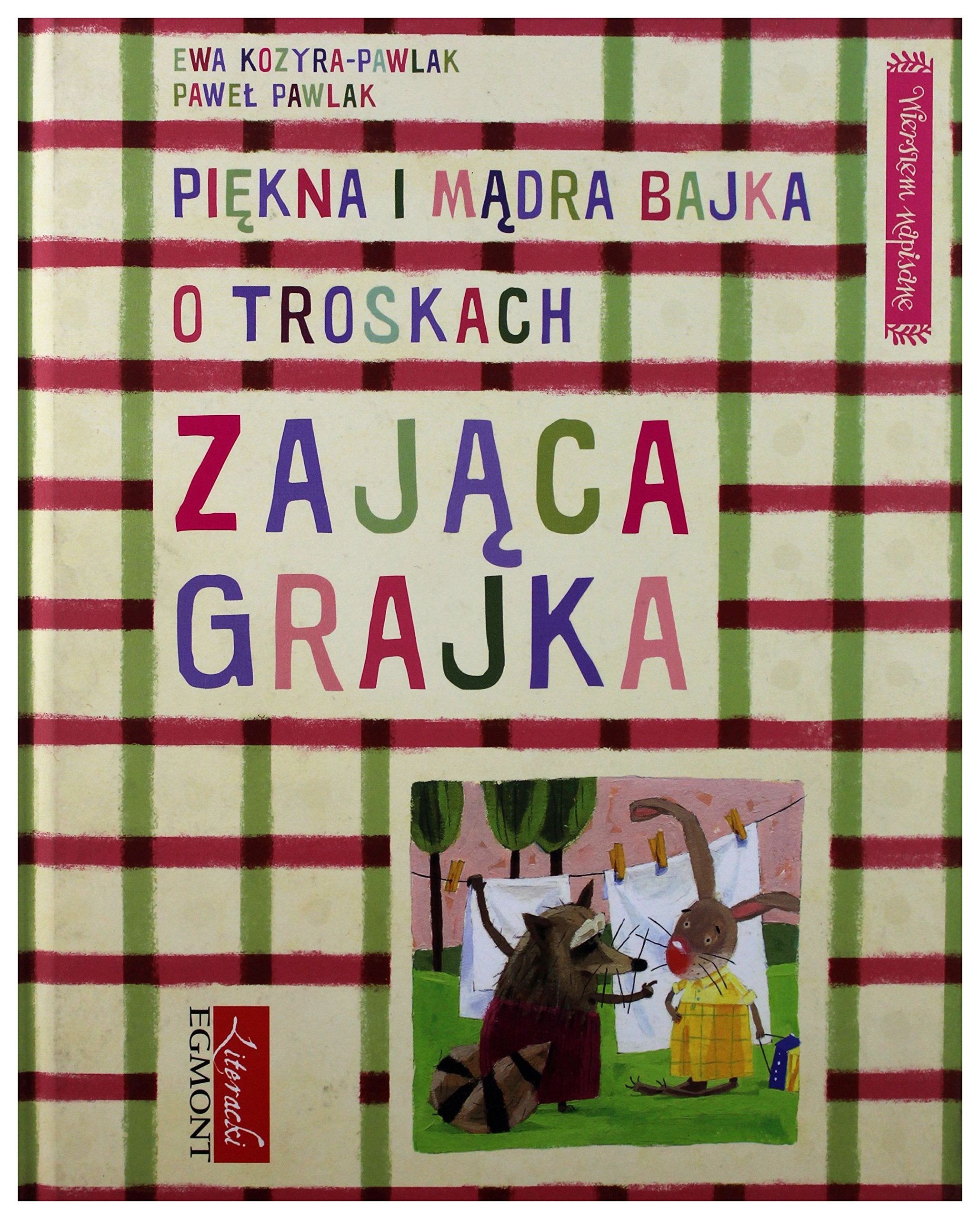 Piekna i madra bajka o troskach zajaca Grajka (WIERSZEM NAPISANE) Non-fiction