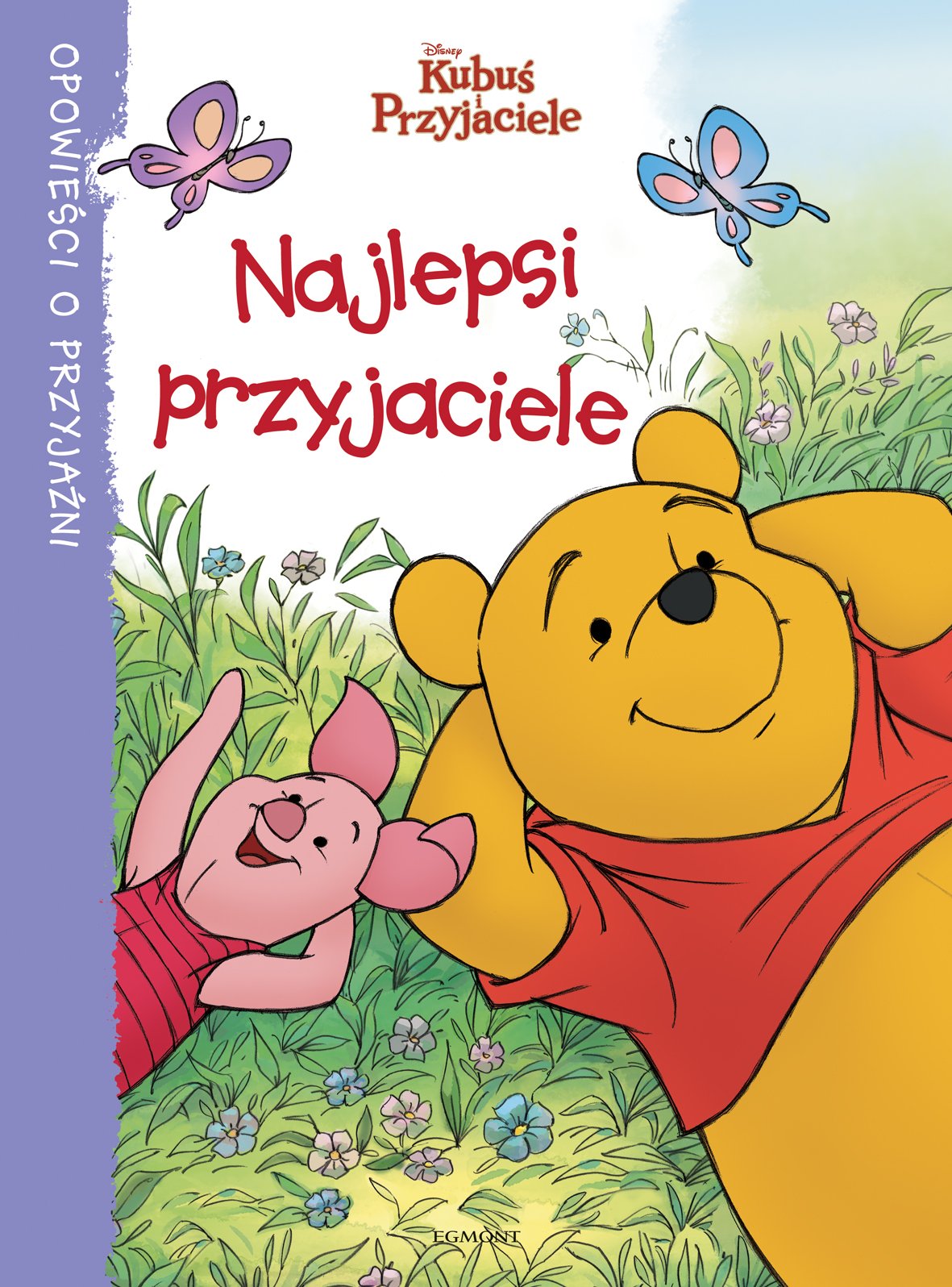 Kubuś i przyjaciele Najlepsi przyjaciele: Opowieści o przyjaźni (KUBUŚ PUCHATEK) Books