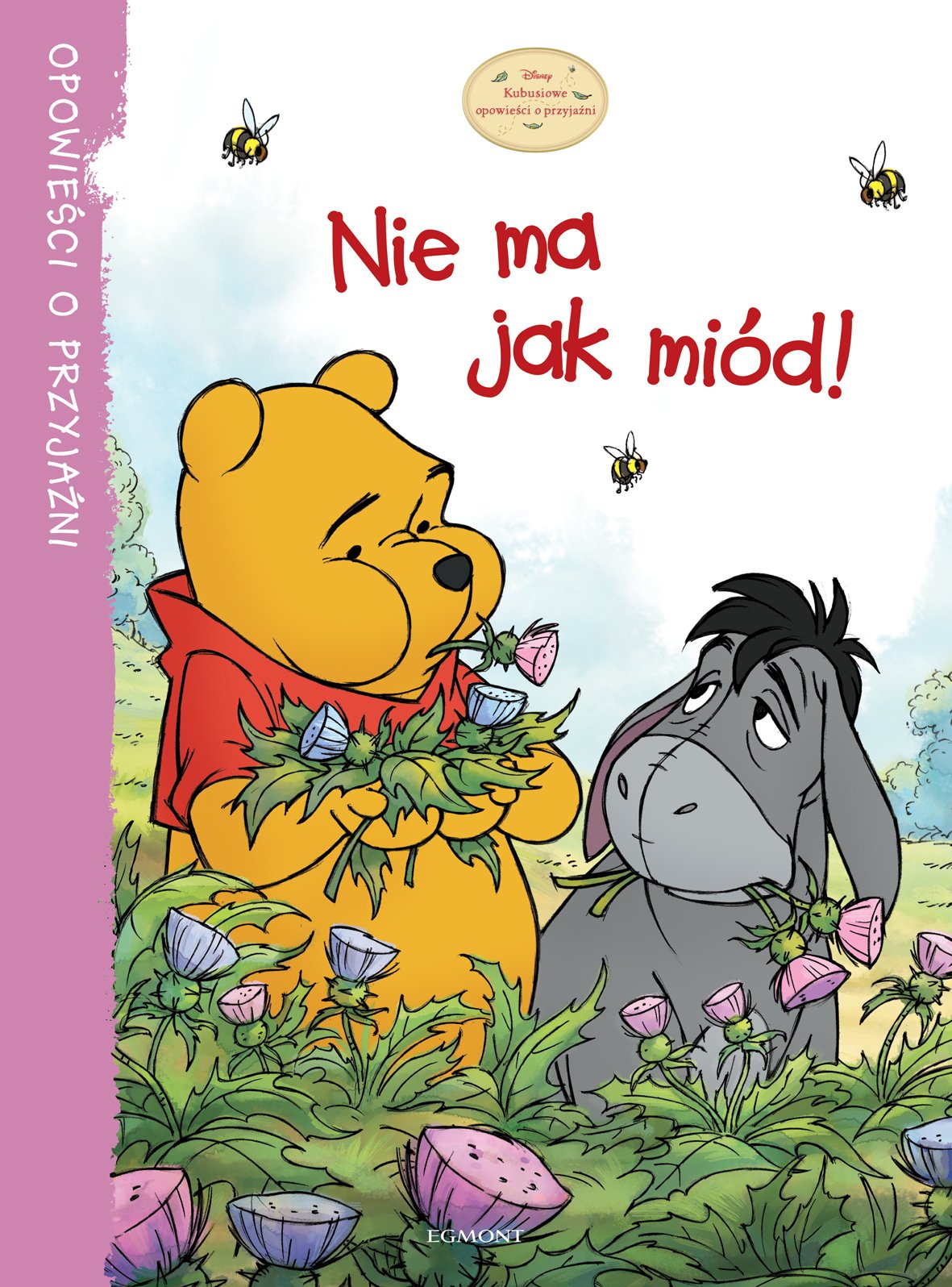 Kubusiowe opowieści o przyjaźni Nie ma jak miód Books