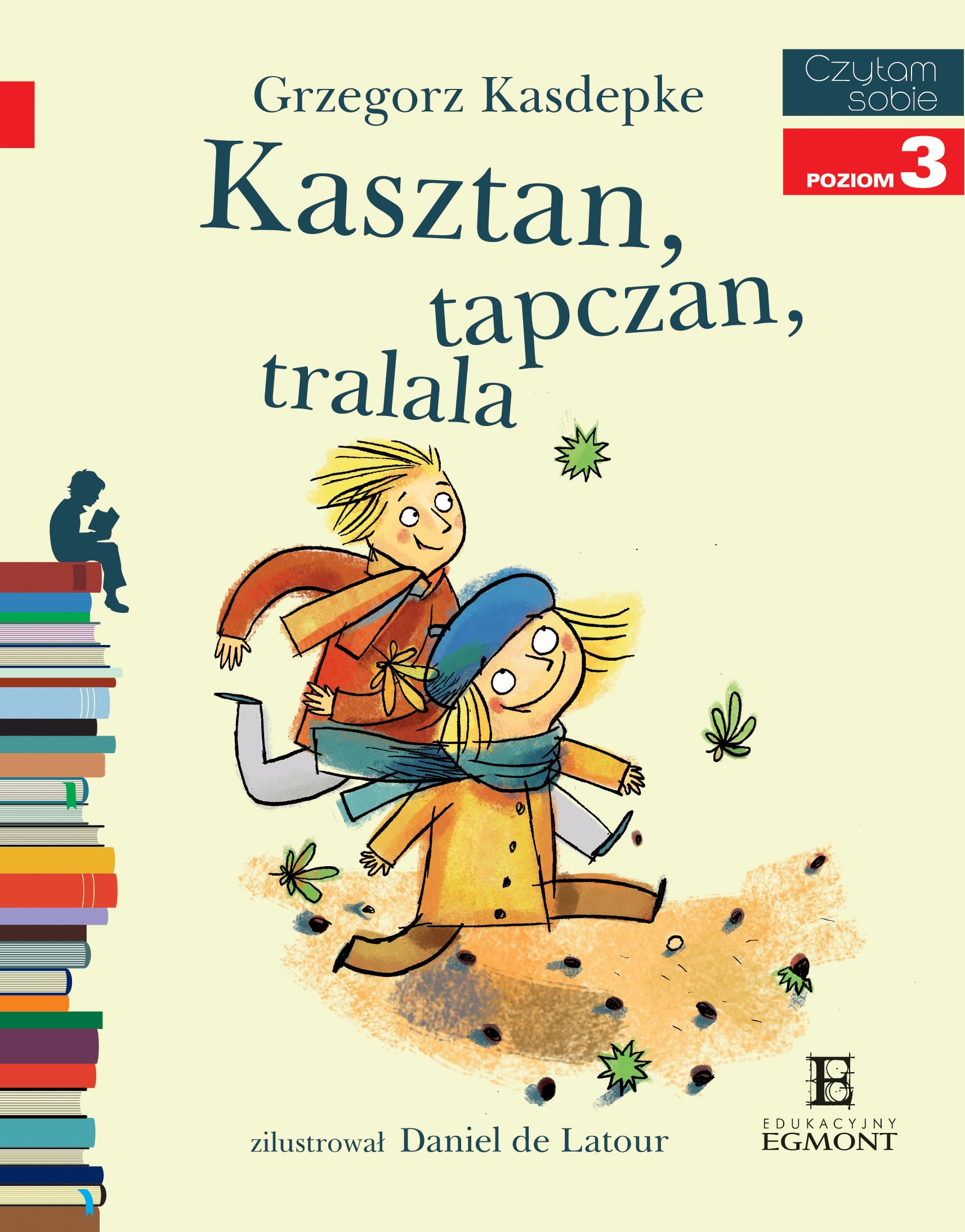 Czytam sobie Kasztan, tapczan, tralala: Poziom 3 Books