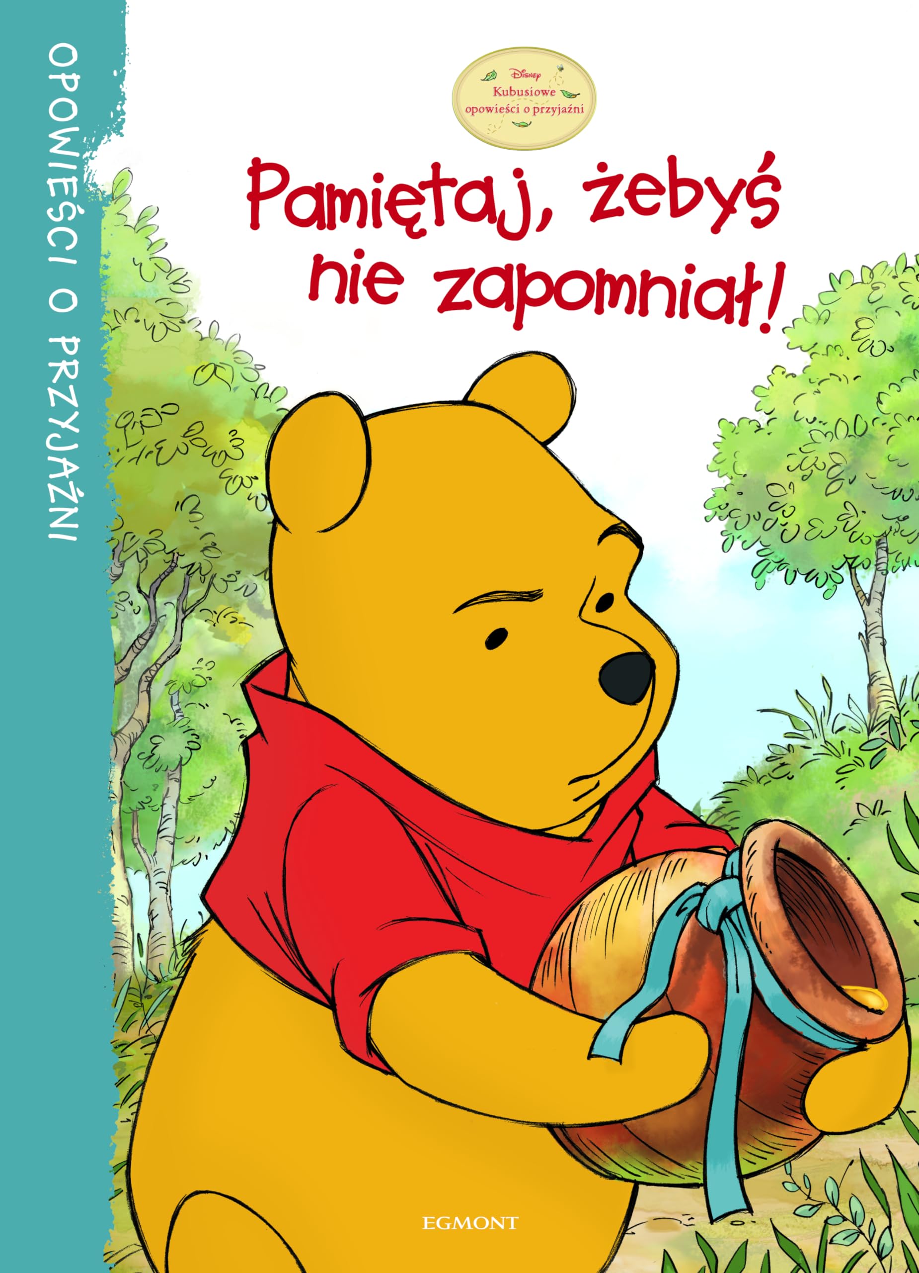 Pamiętaj, żebyś nie zapomniał: Opowieści o przyjaźni. (KUBUŚ I PRZYJACIELE) Books