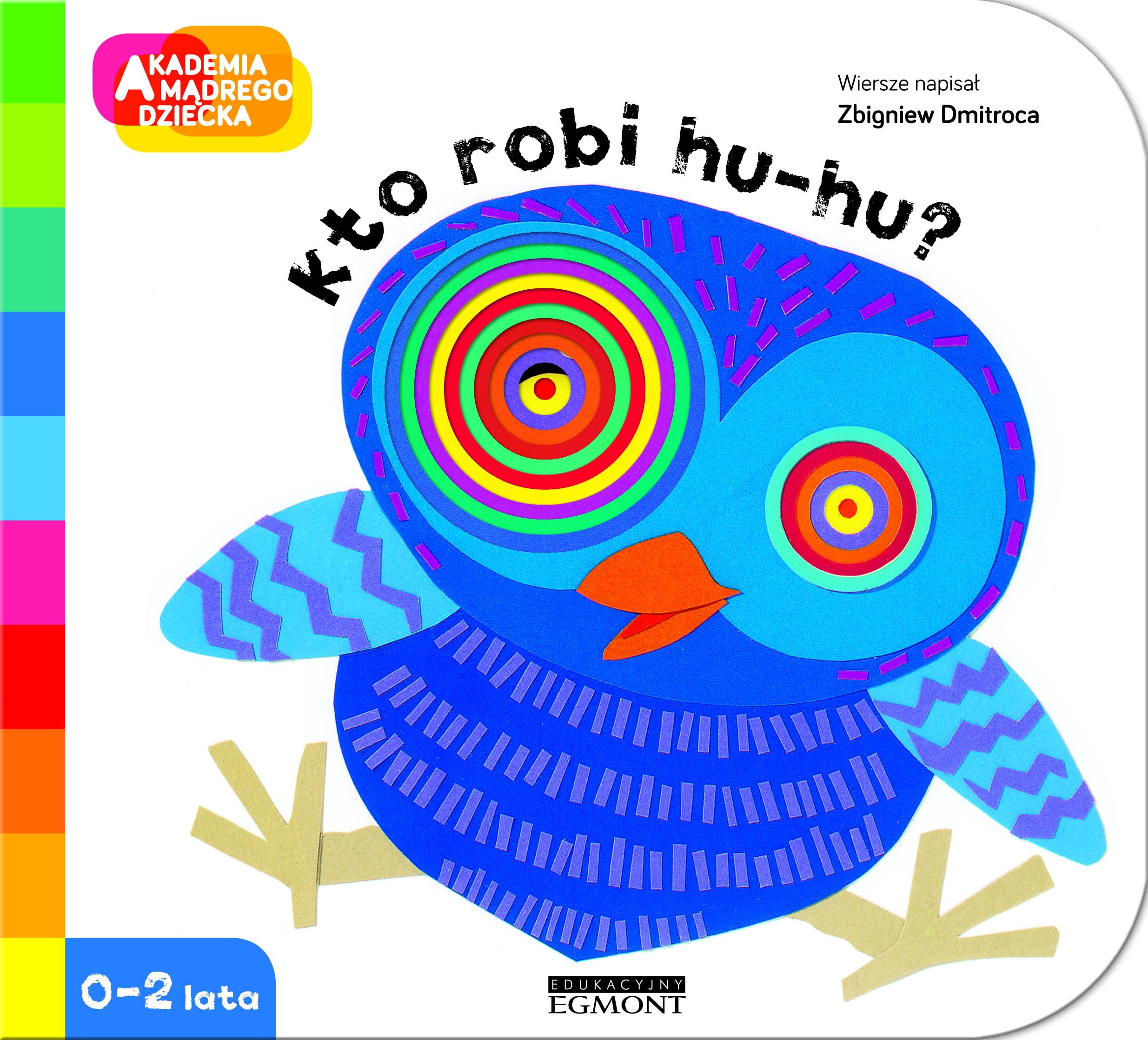 Akademia Madrego Dziecka Kto robi hu hu: 0-2 lata book