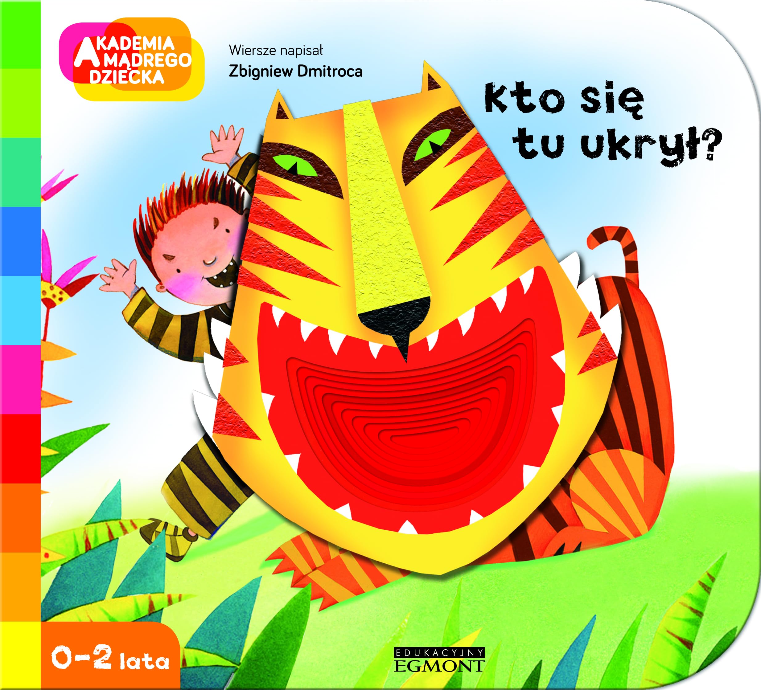 Akademia Madrego Dziecka Kto sie tu ukryl: 0-2 lata Books