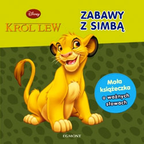 Król Lew Zabawy z Simbą: Mała książeczka o ważnych słowach Books