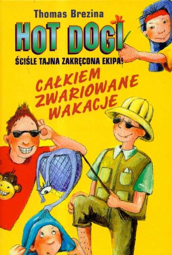 Hot Dogi Calkiem zwariowane wakacje Books