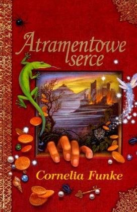 Atramentowa serce: Ausgezeichnet mit dem Phantastik-Preis 2004 der Stadt Wetzlar, der Kalbacher Klapperschlange 2004, dem Silbernen Griffel 2006, dem ... Akademie für Kinder- und Jugendliteratur... Novels & Short Stories