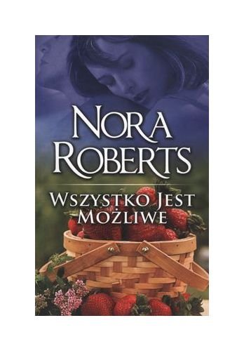 Wszystko Jest MoĹźliwe Wyd.Kieszonkowe - Nora Roberts Books
